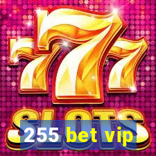 255 bet vip